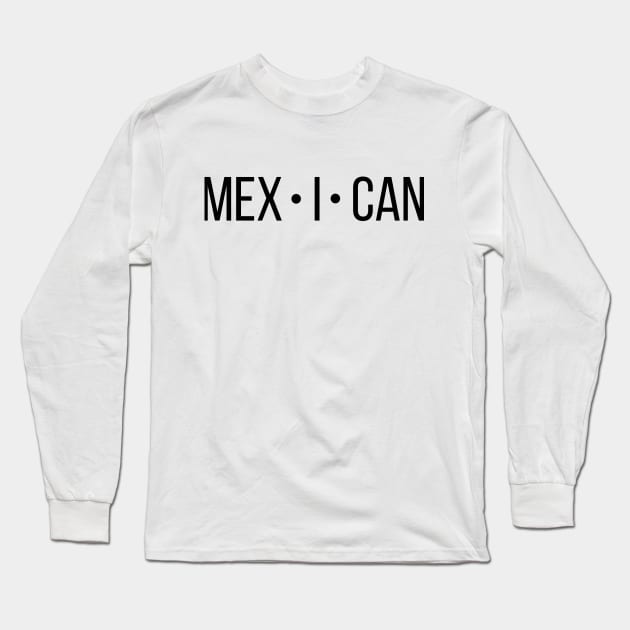 MEXICAN Long Sleeve T-Shirt by ScrambledPsychology